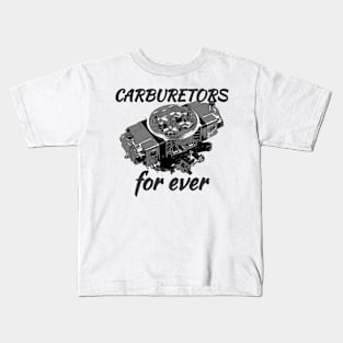 Carburetors for ever Kids T-Shirt